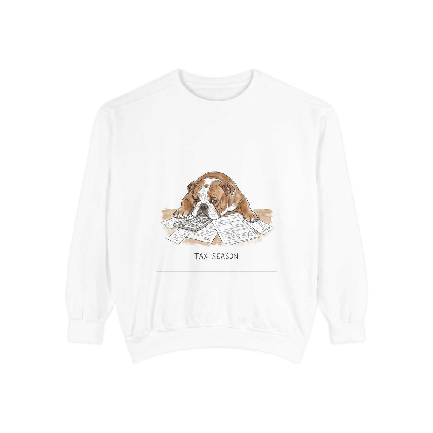 Tax Season – Comfort Colors Sweatshirt (White)